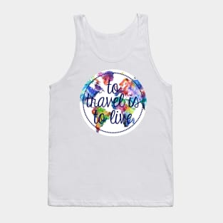 To Travel is to Live Circle Tank Top